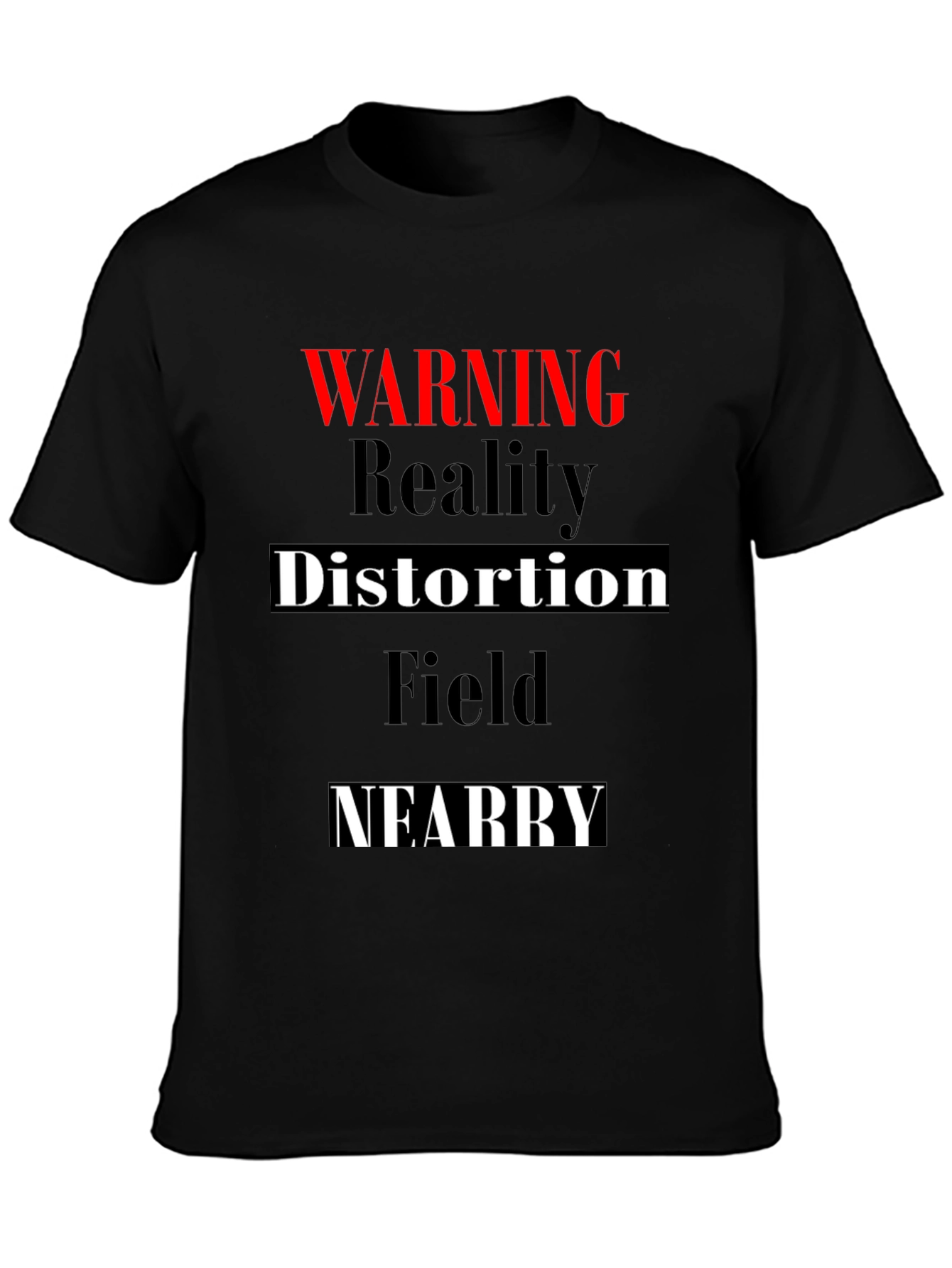 Warning Reality Distortion Field Mens T-Shirt