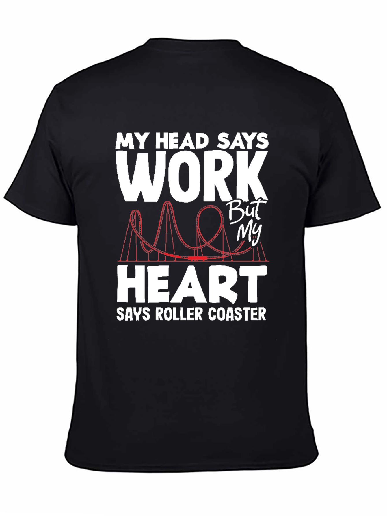 Work vs Roller Coaster T-Shirt
