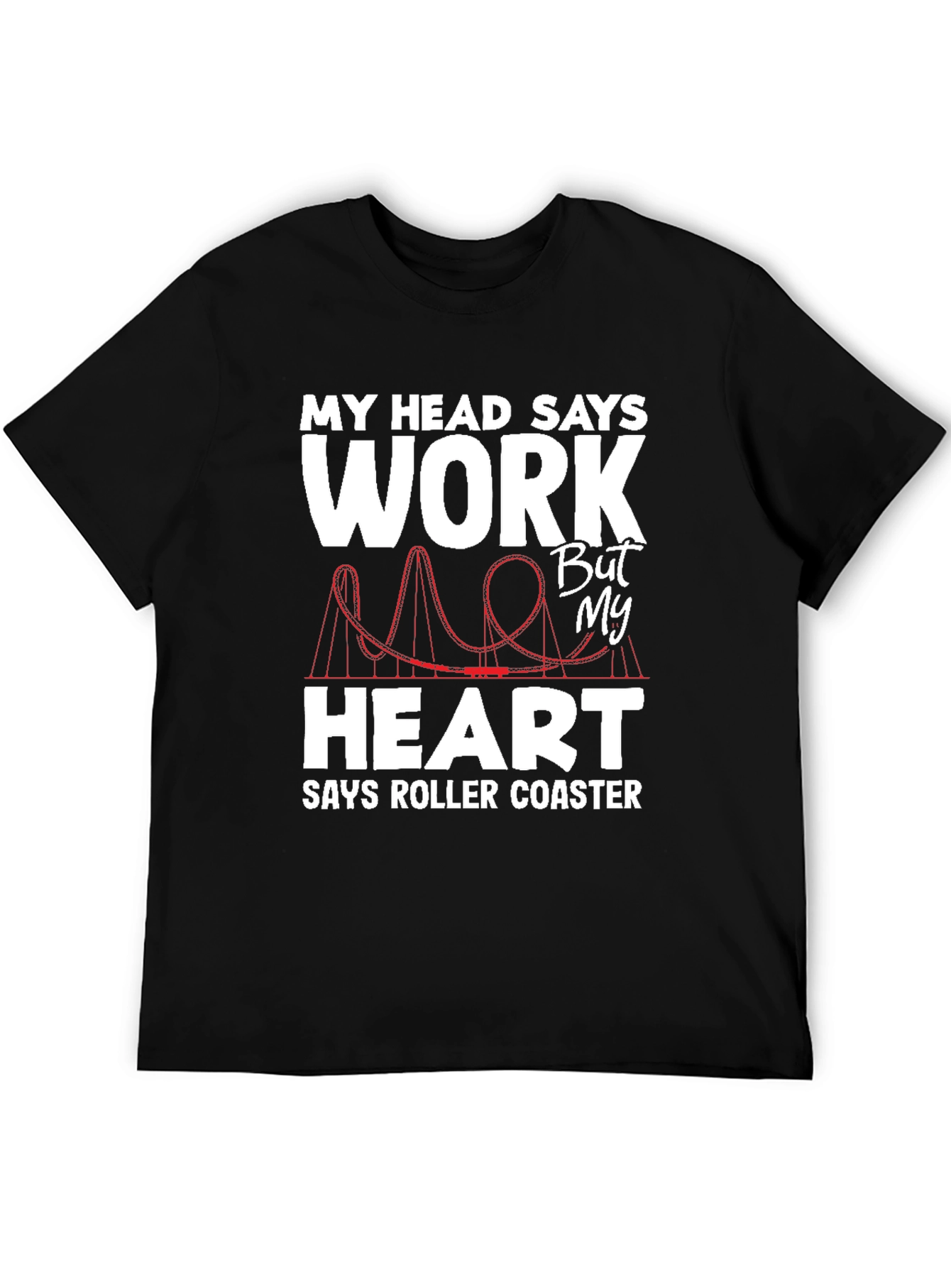 Work vs Roller Coaster T-Shirt