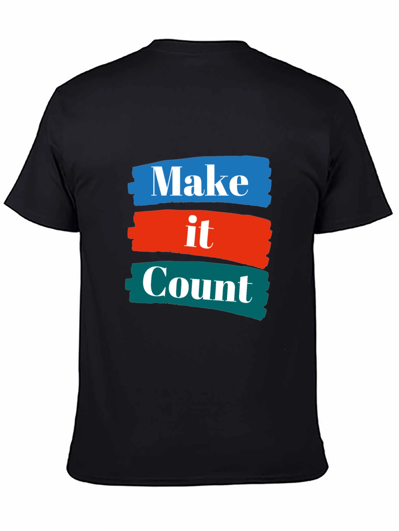 Make it Count T-Shirt - Graphic Tee