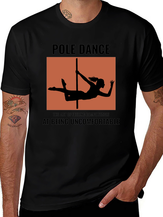 Pole Dance Art T-Shirt - Comfortable Being Uncomfortable