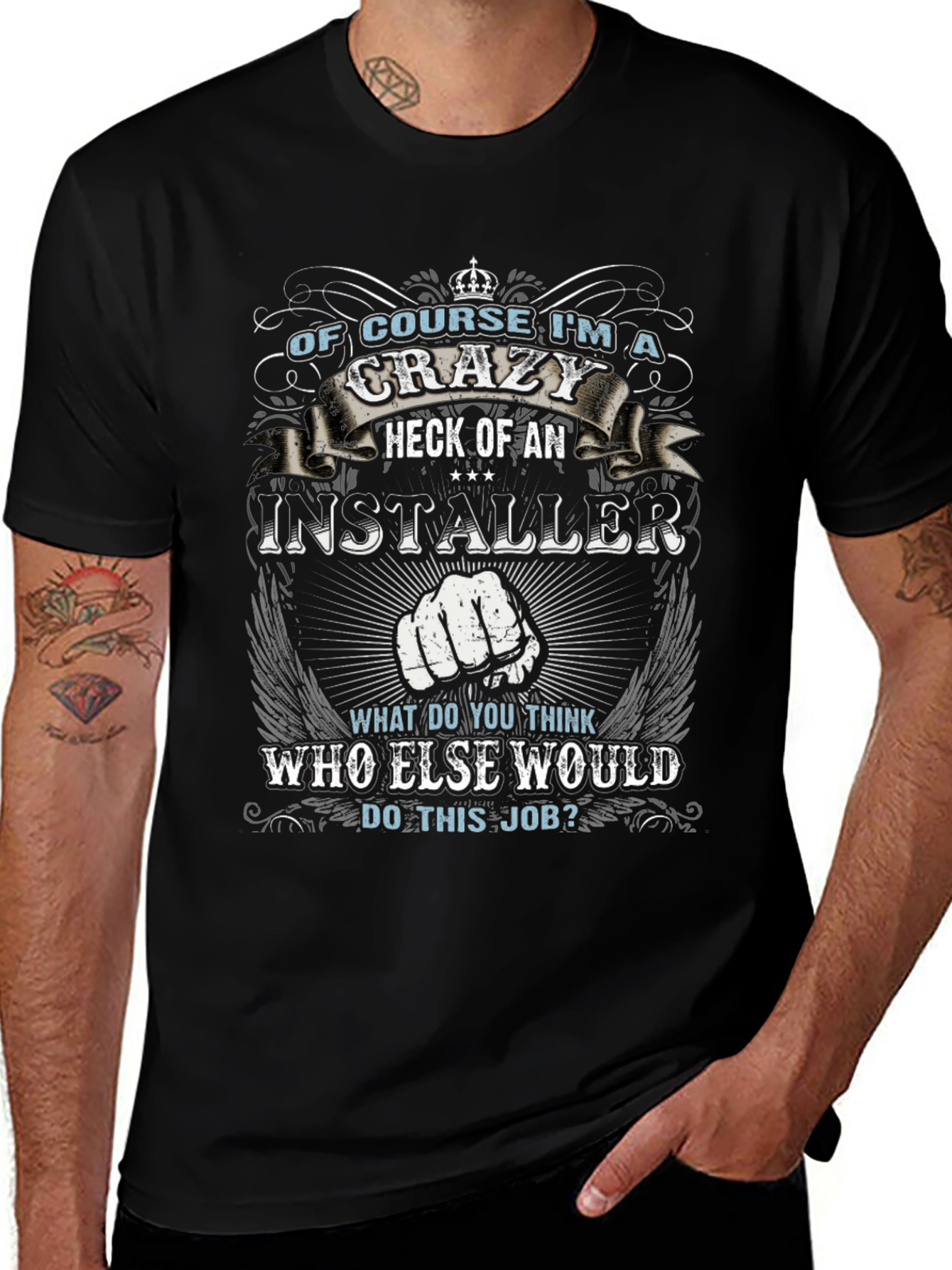 Crazy Installer T-Shirt - Job Pride Tee