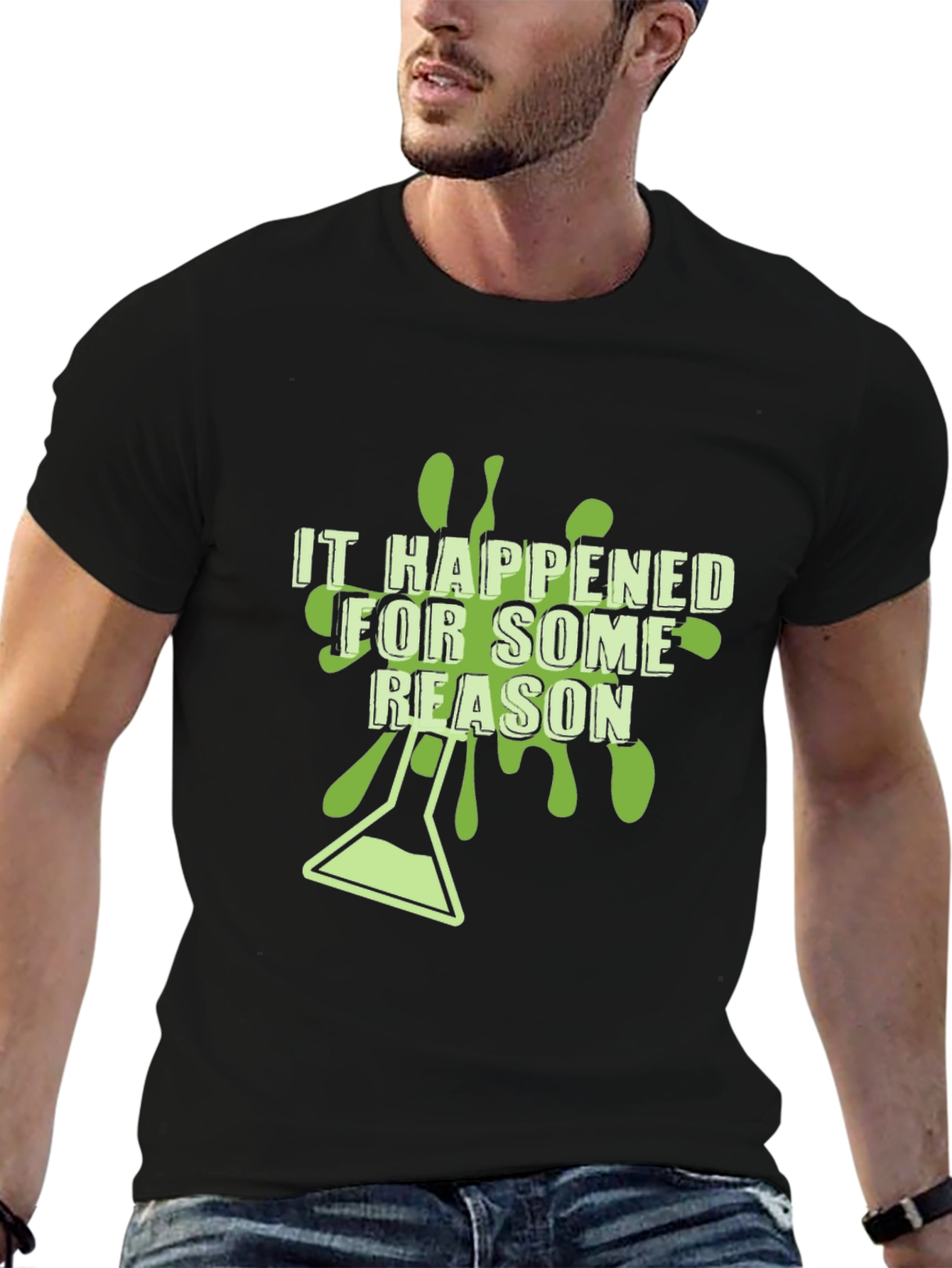 It Happened For Some Reason Black Graphic T-Shirt