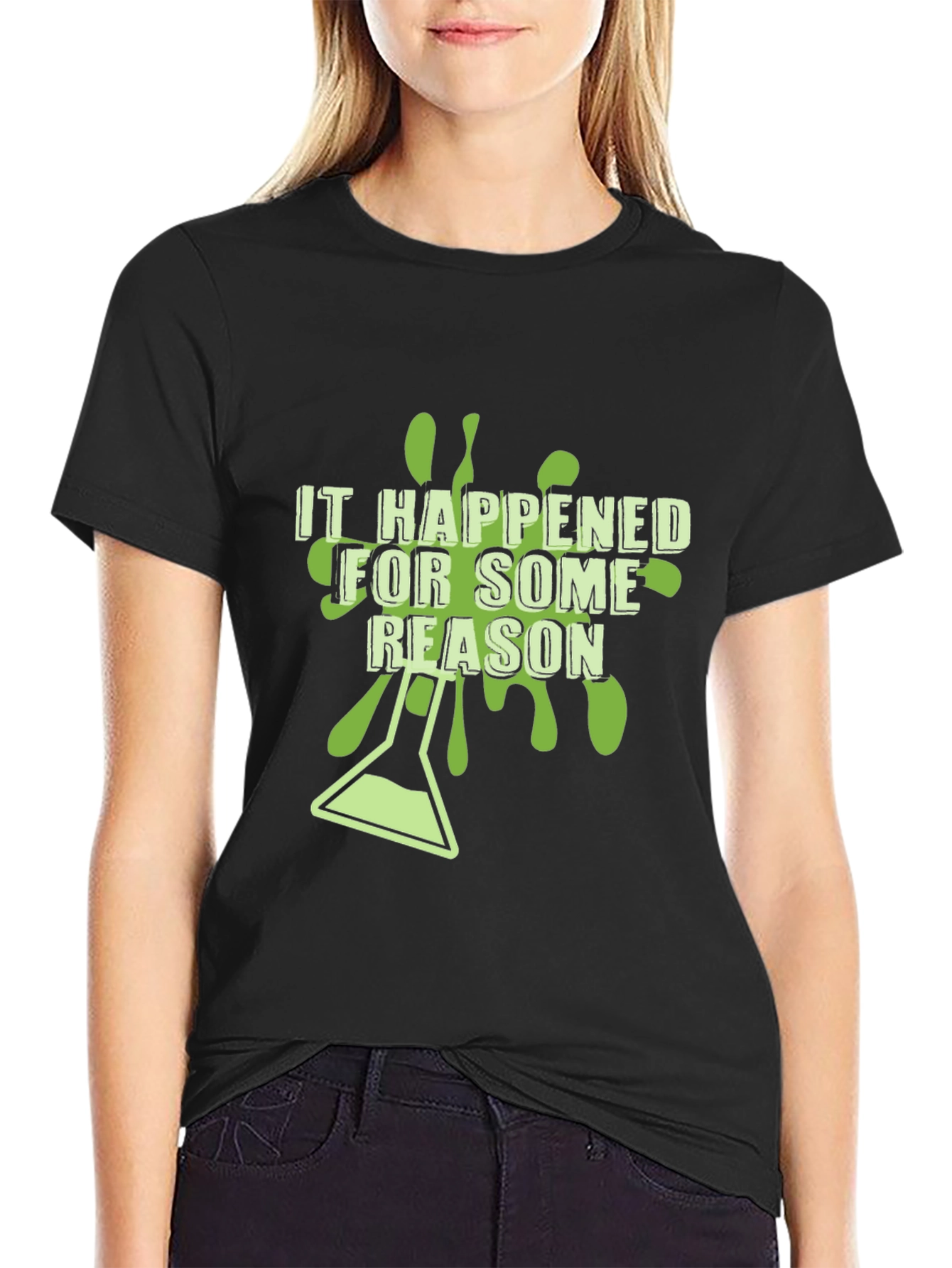 It Happened For Some Reason Black Graphic T-Shirt
