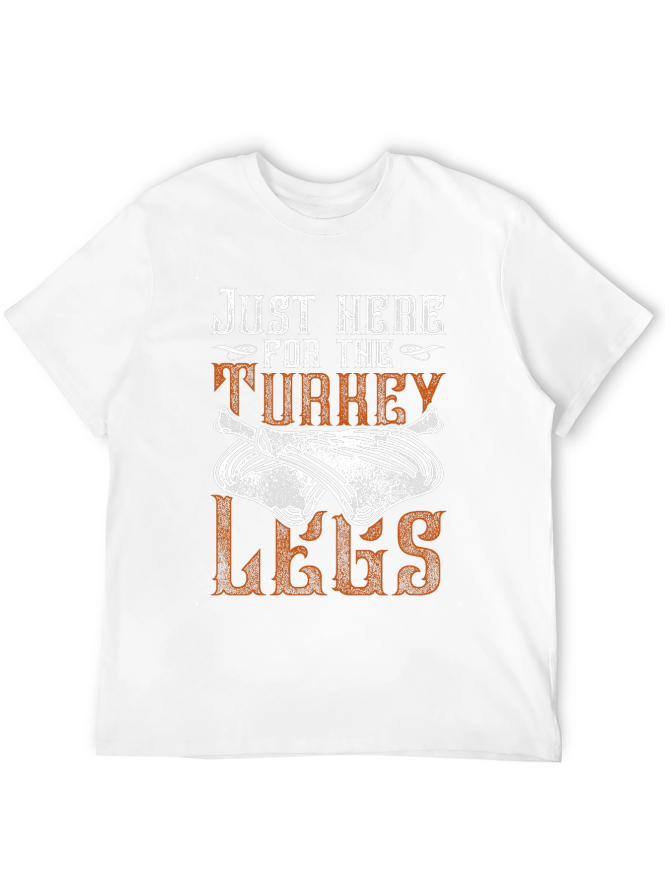 Just Here for the Turkey Legs T-Shirt