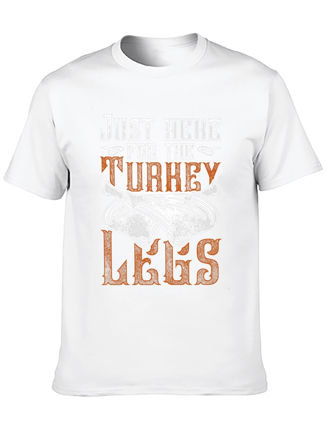 Just Here for the Turkey Legs T-Shirt