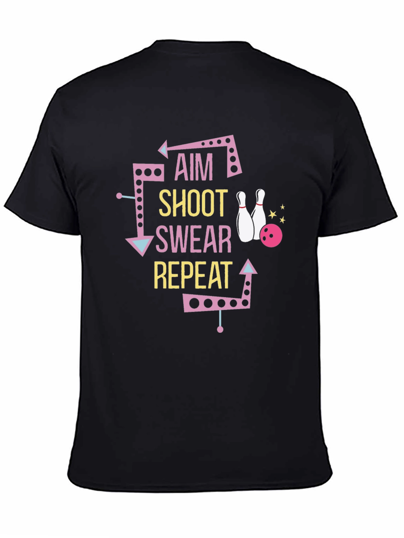 Bowling T-Shirt: Aim Shoot Swear Repeat