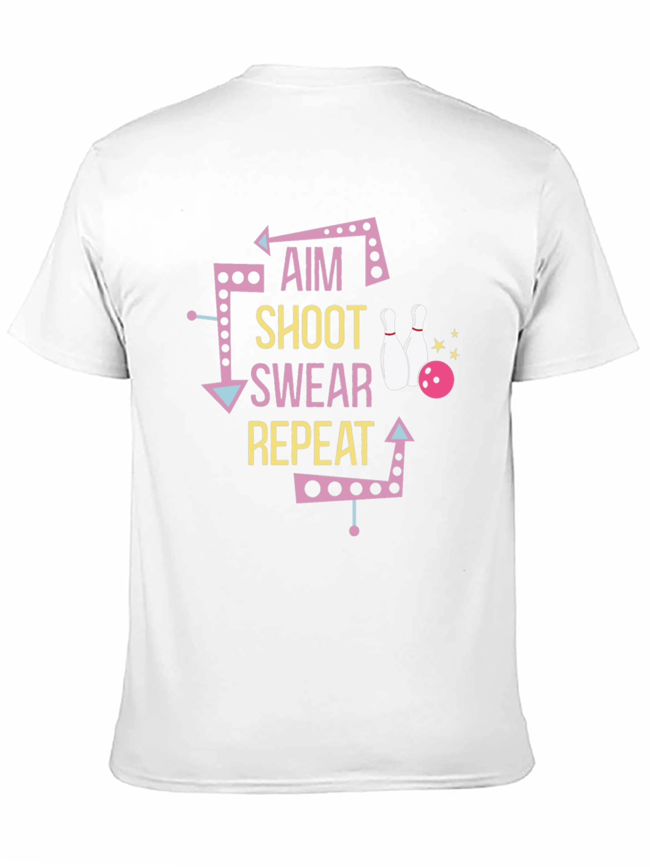 Bowling T-Shirt: Aim Shoot Swear Repeat