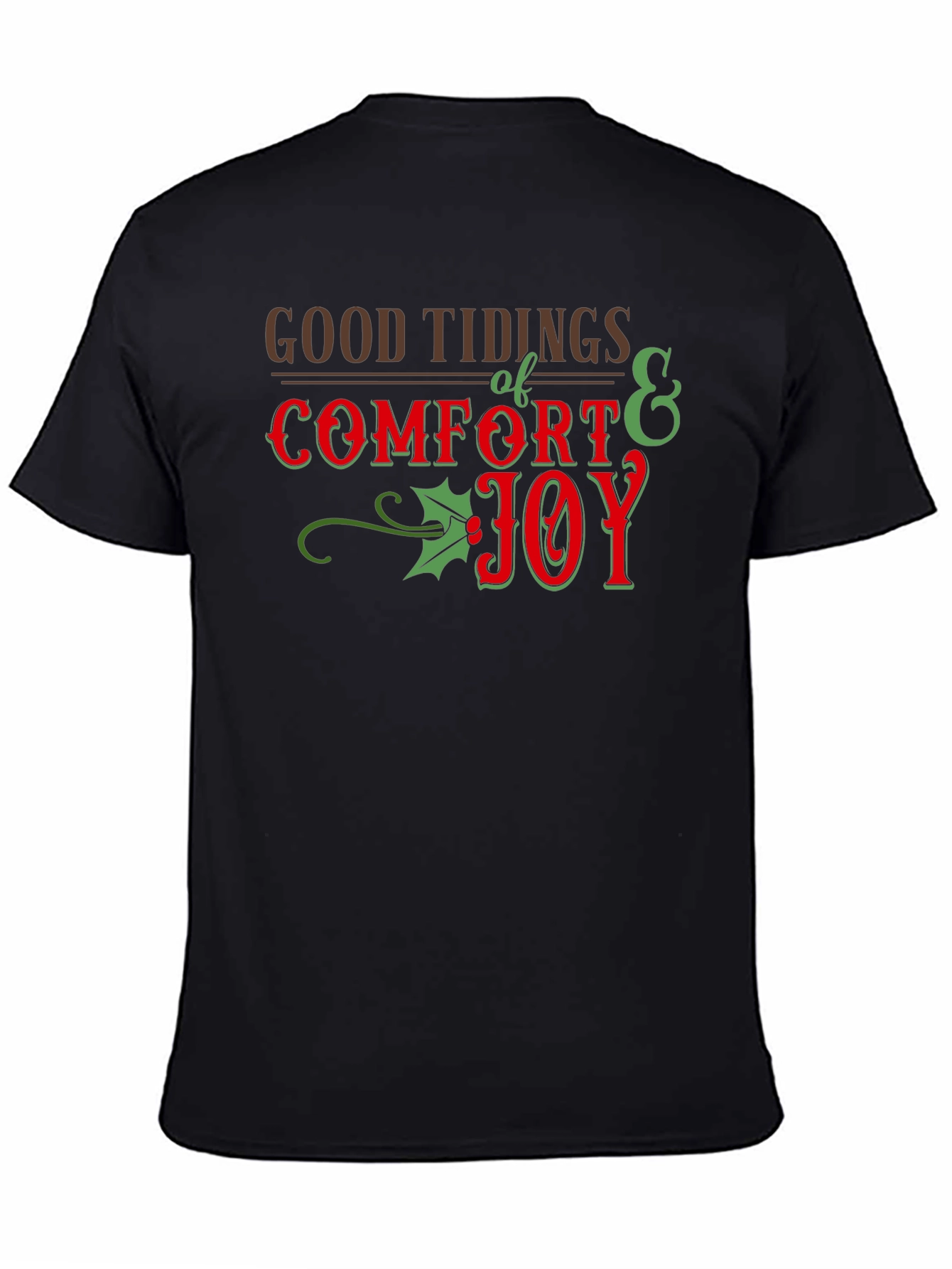 Good Tidings Comfort Joy Holiday T-Shirt