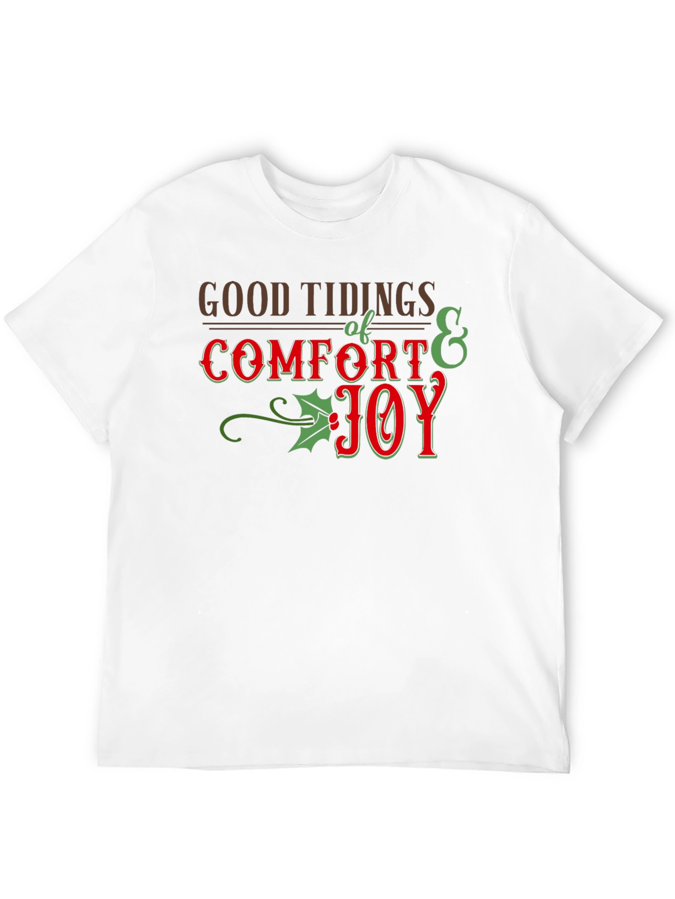 Good Tidings Comfort Joy Holiday T-Shirt