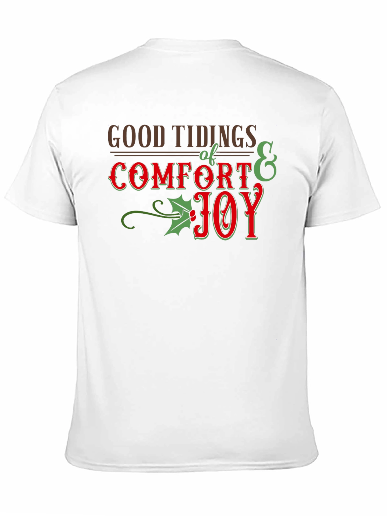 Good Tidings Comfort Joy Holiday T-Shirt