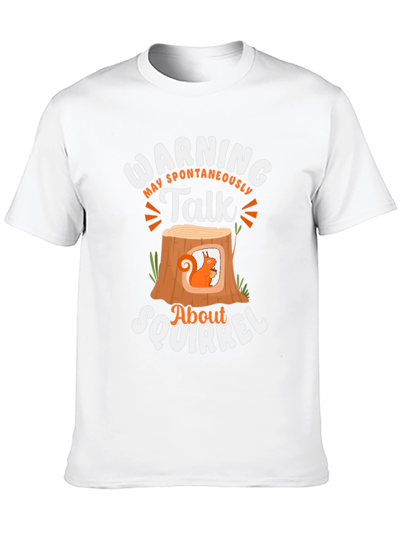 Warning Spontaneous Squirrel Talk T-Shirt