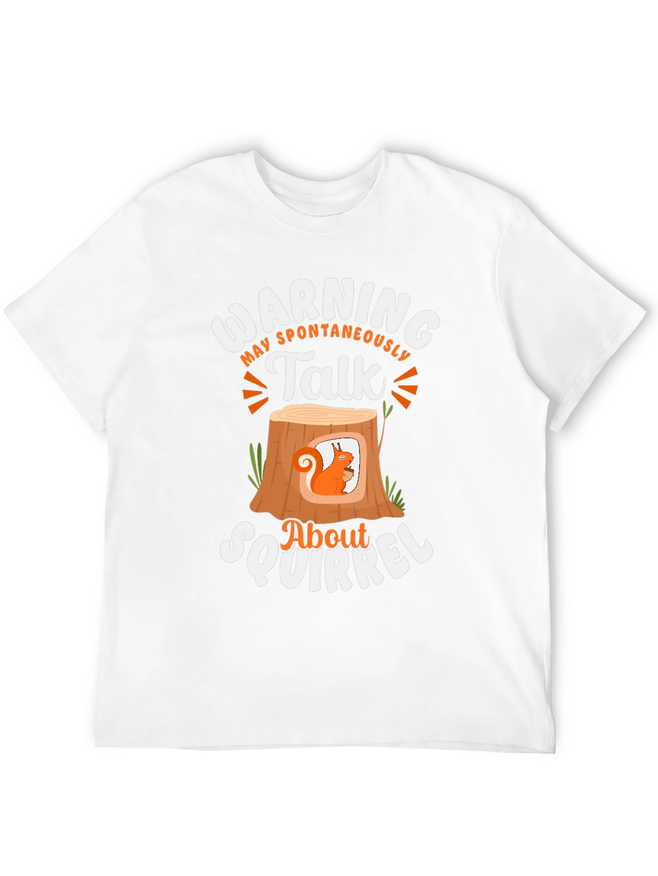 Warning Spontaneous Squirrel Talk T-Shirt