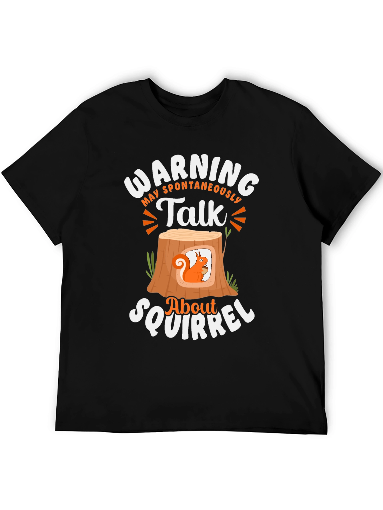 Warning Spontaneous Squirrel Talk T-Shirt