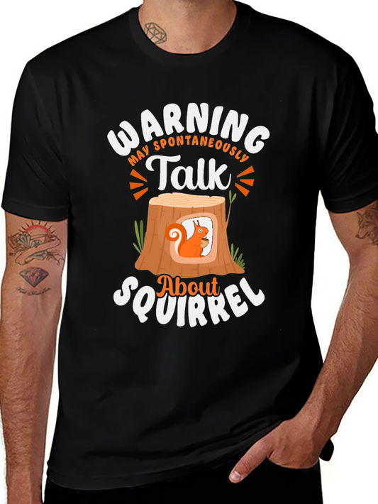 Warning Spontaneous Squirrel Talk T-Shirt