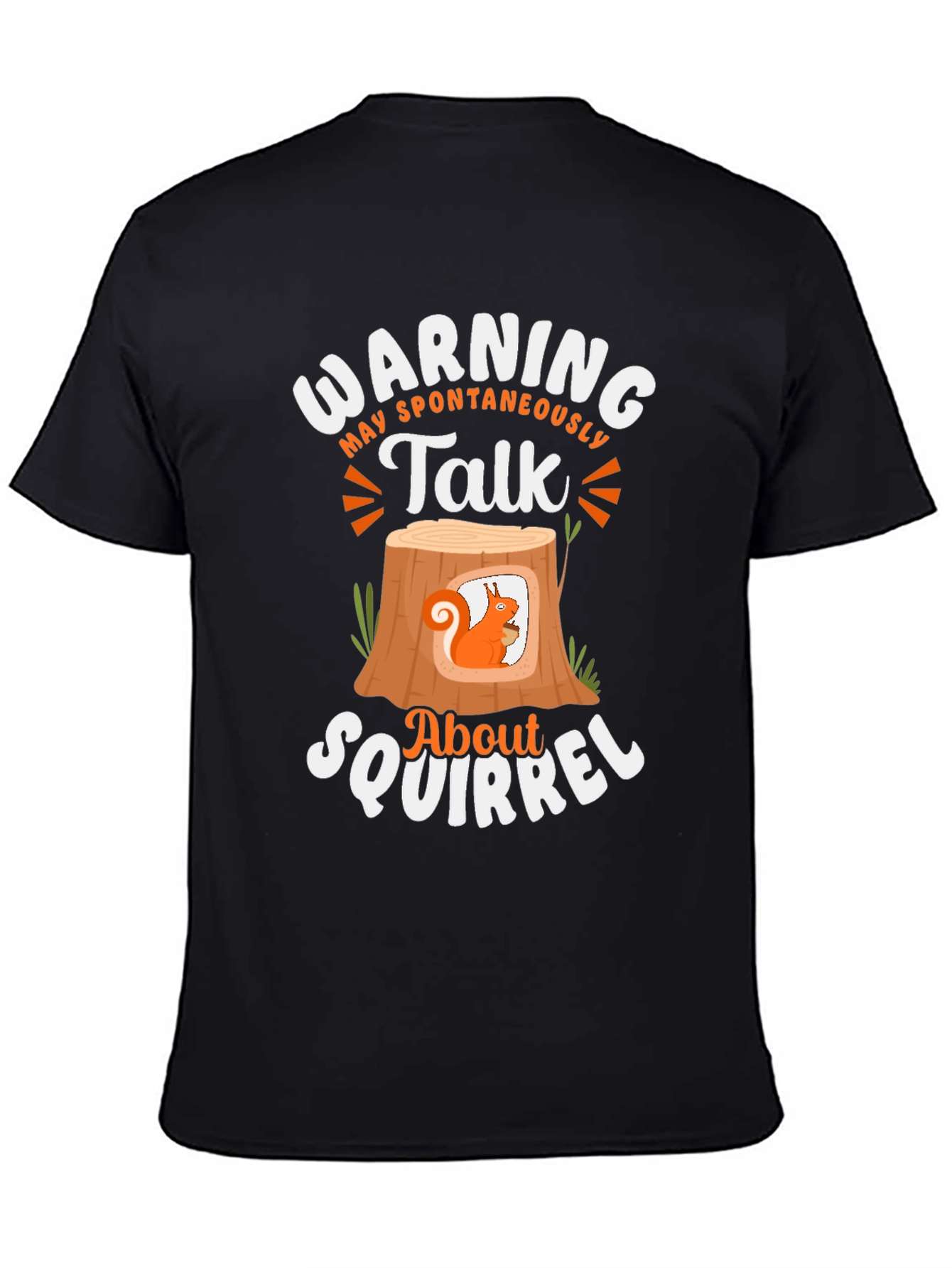 Warning Spontaneous Squirrel Talk T-Shirt