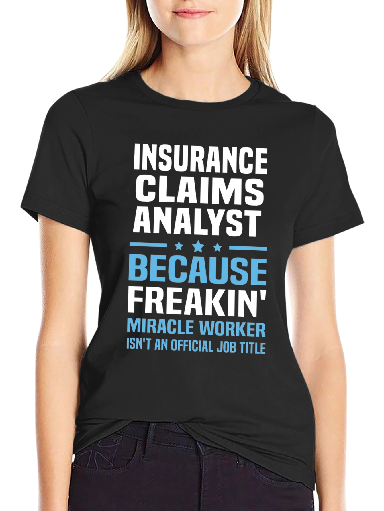Insurance Claims Analyst T-Shirt - Funny Job Title Tee