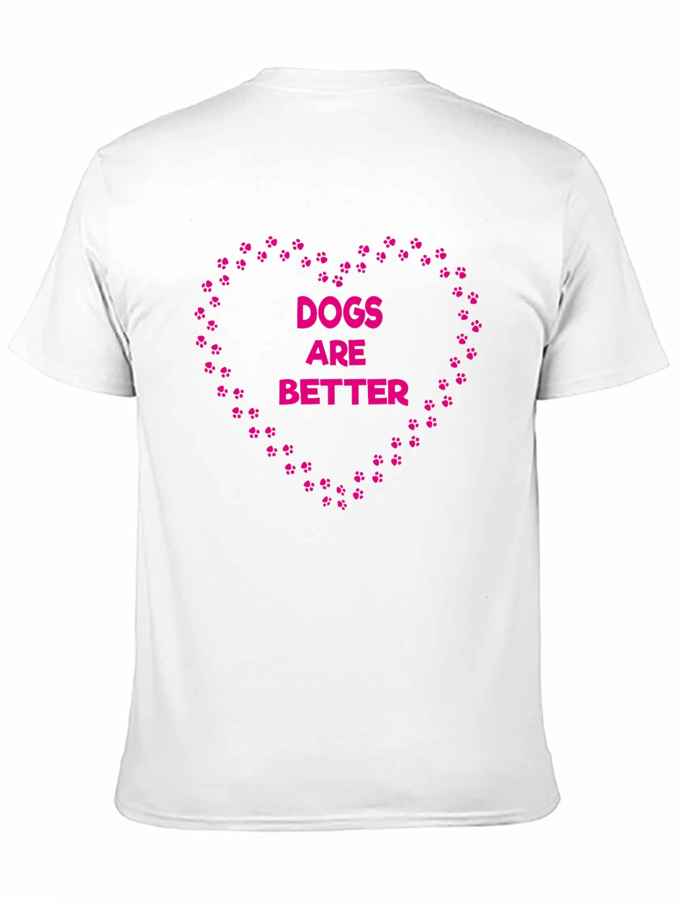Dogs Are Better Graphic Tee - Heart Paw Prints