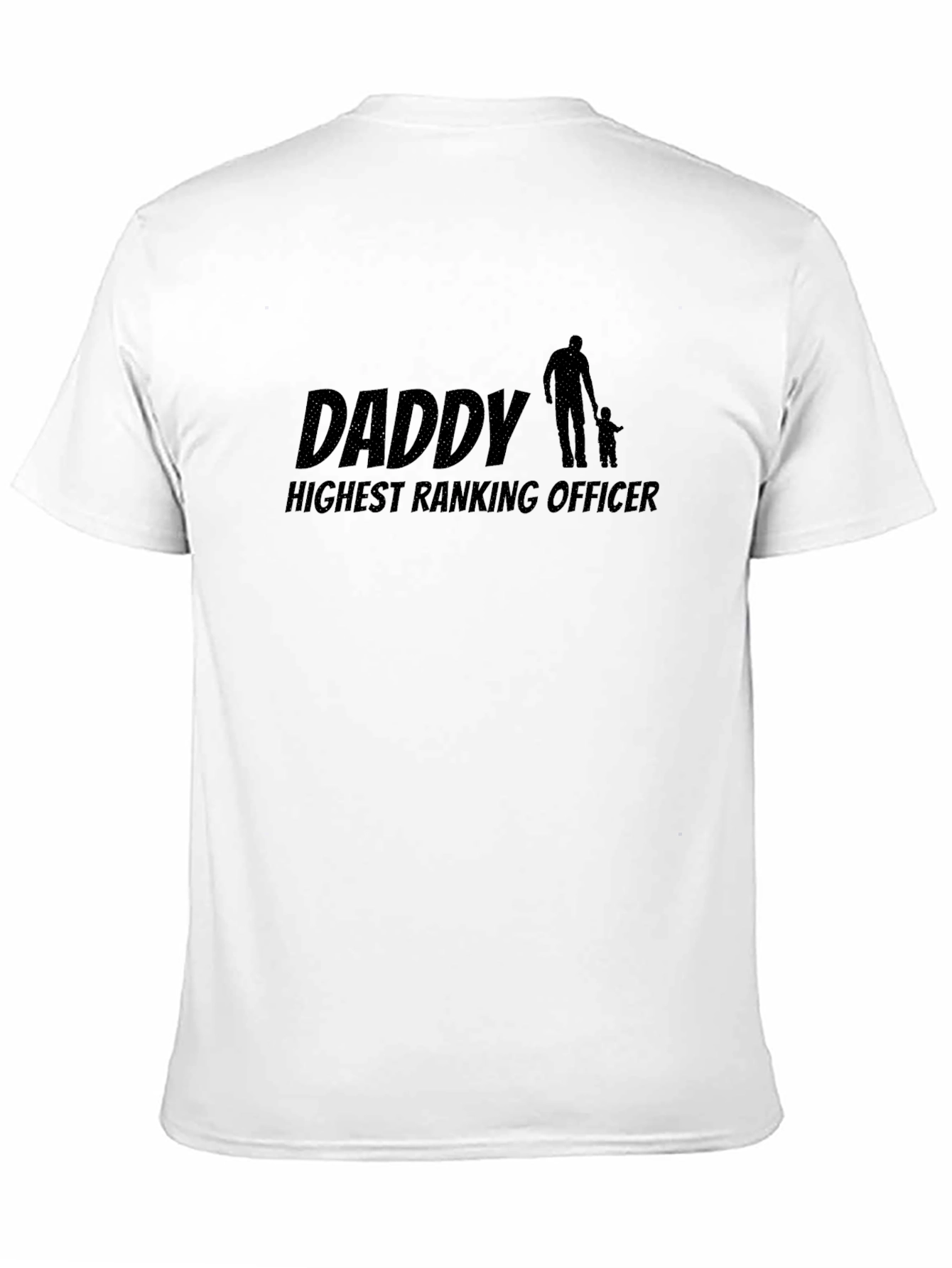 Daddy Highest Ranking Officer T-Shirt - Fathers Day Gift
