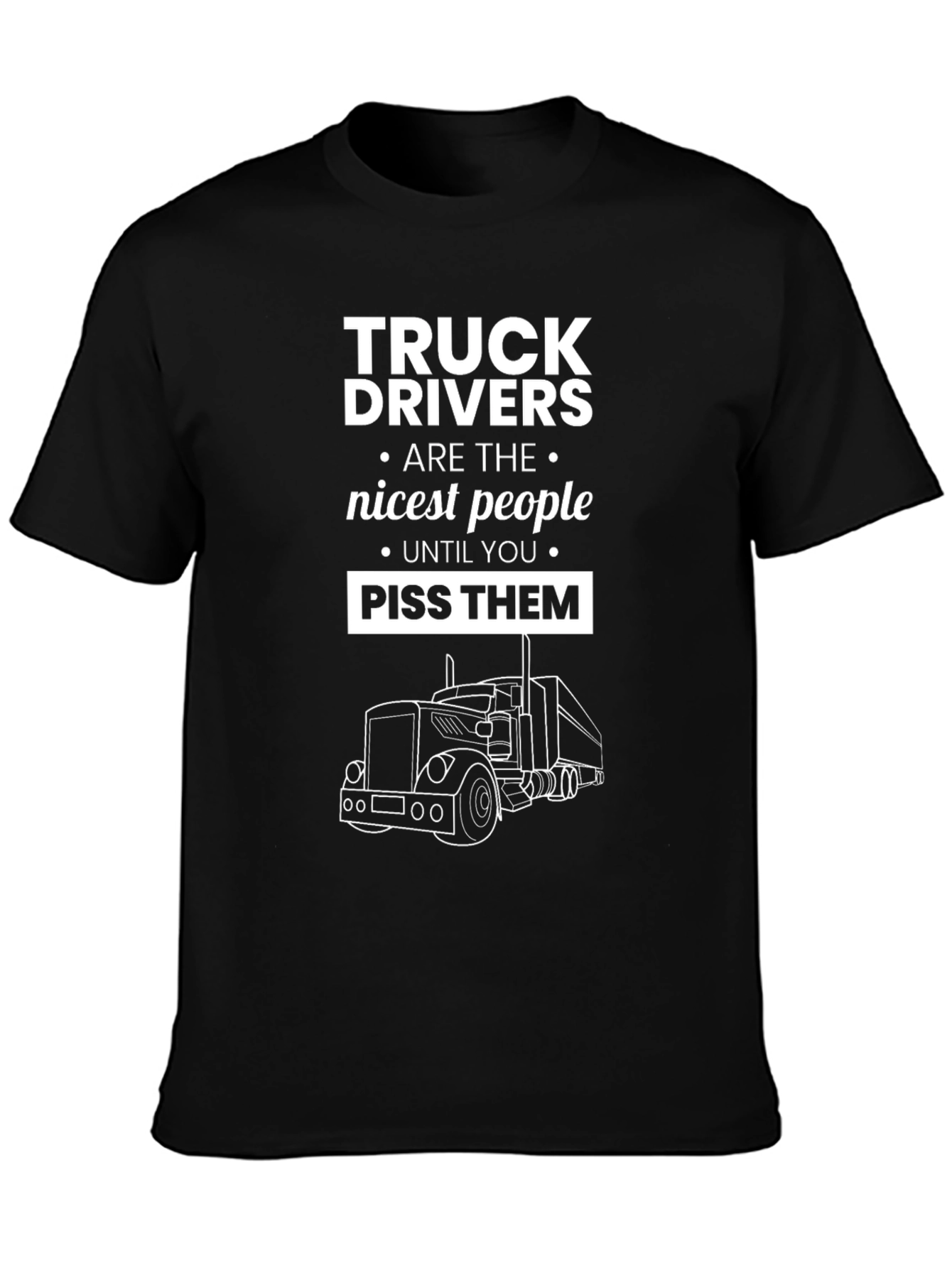 Truck Driver T-Shirt - Funny Gift for Truckers