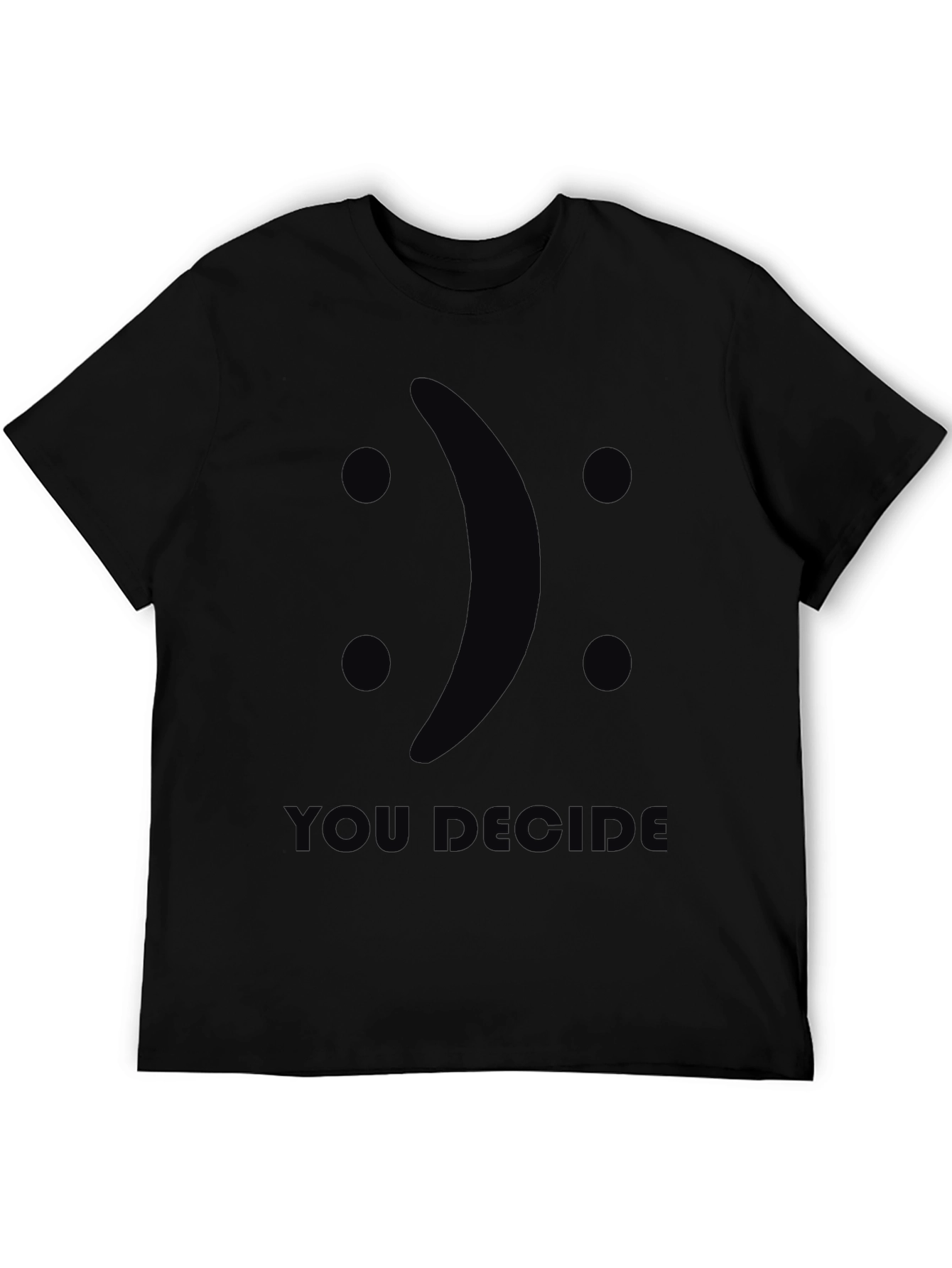You Decide T-Shirt Funny Face Design Black