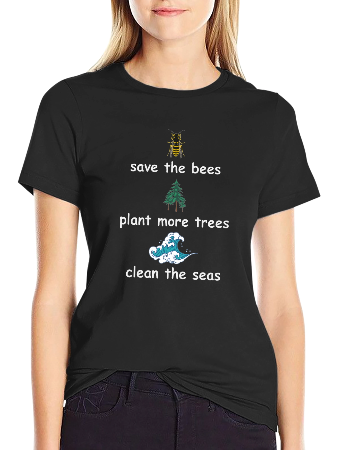 Eco-Friendly Tee: Save Bees Plant Trees Clean Seas