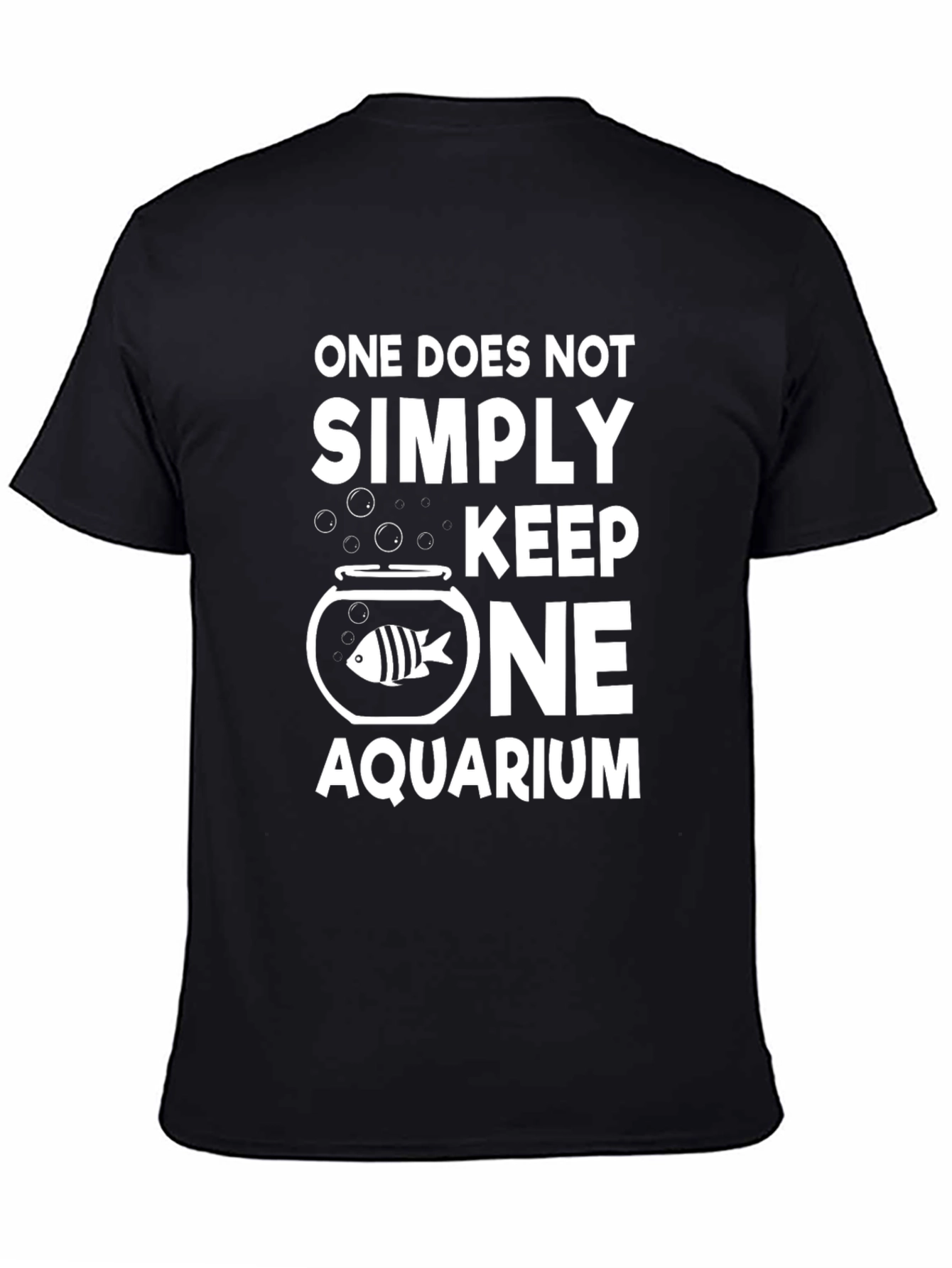 One Does Not Simply Keep One Aquarium T-Shirt