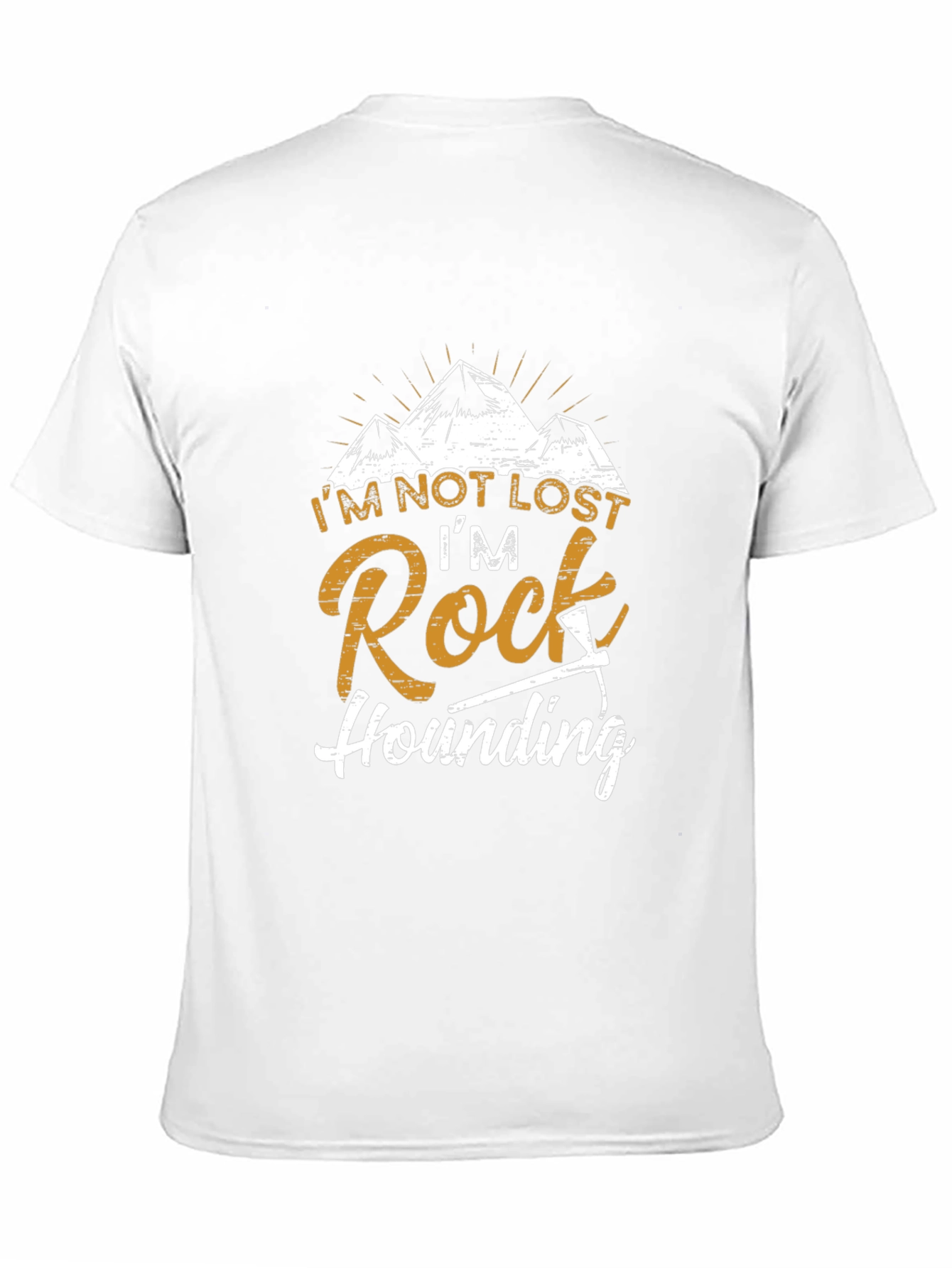 Rock Hounding T-Shirt - Im Not Lost Graphic Tee