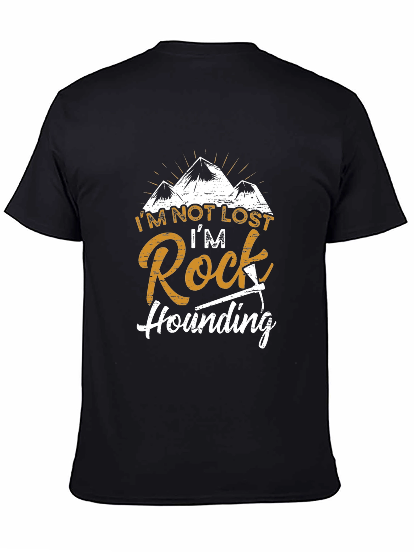 Rock Hounding T-Shirt - Im Not Lost Graphic Tee