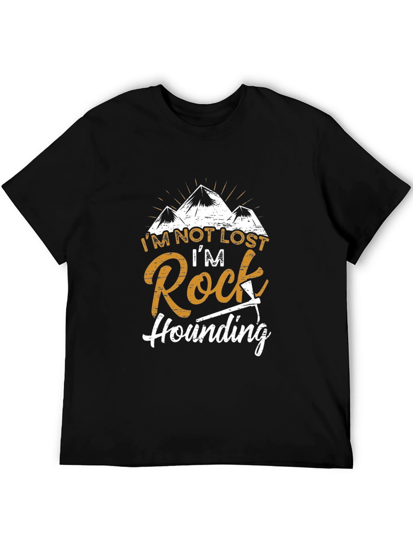 Rock Hounding T-Shirt - Im Not Lost Graphic Tee
