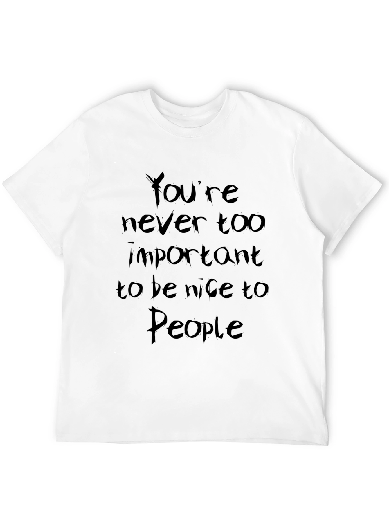 Inspirational Black T-Shirt: Be Nice to People