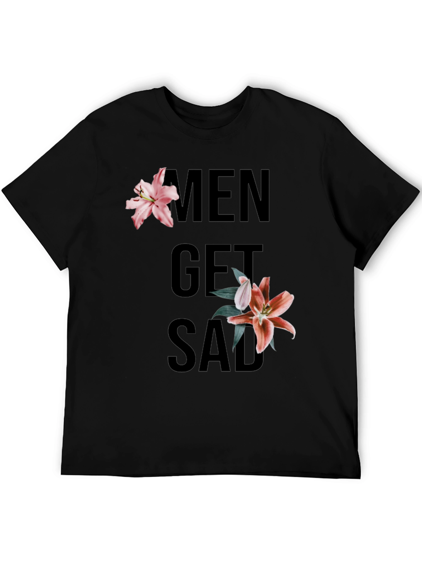 Men Get Sad Floral Black T-Shirt