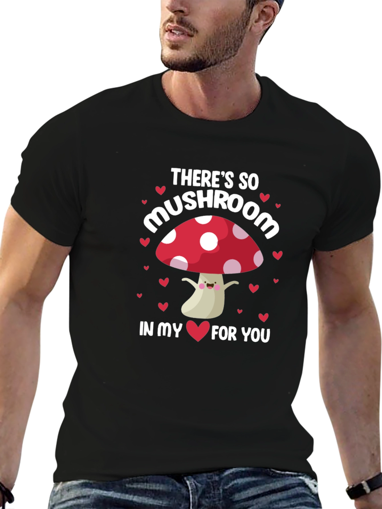 So Mushroom In My Heart T-Shirt