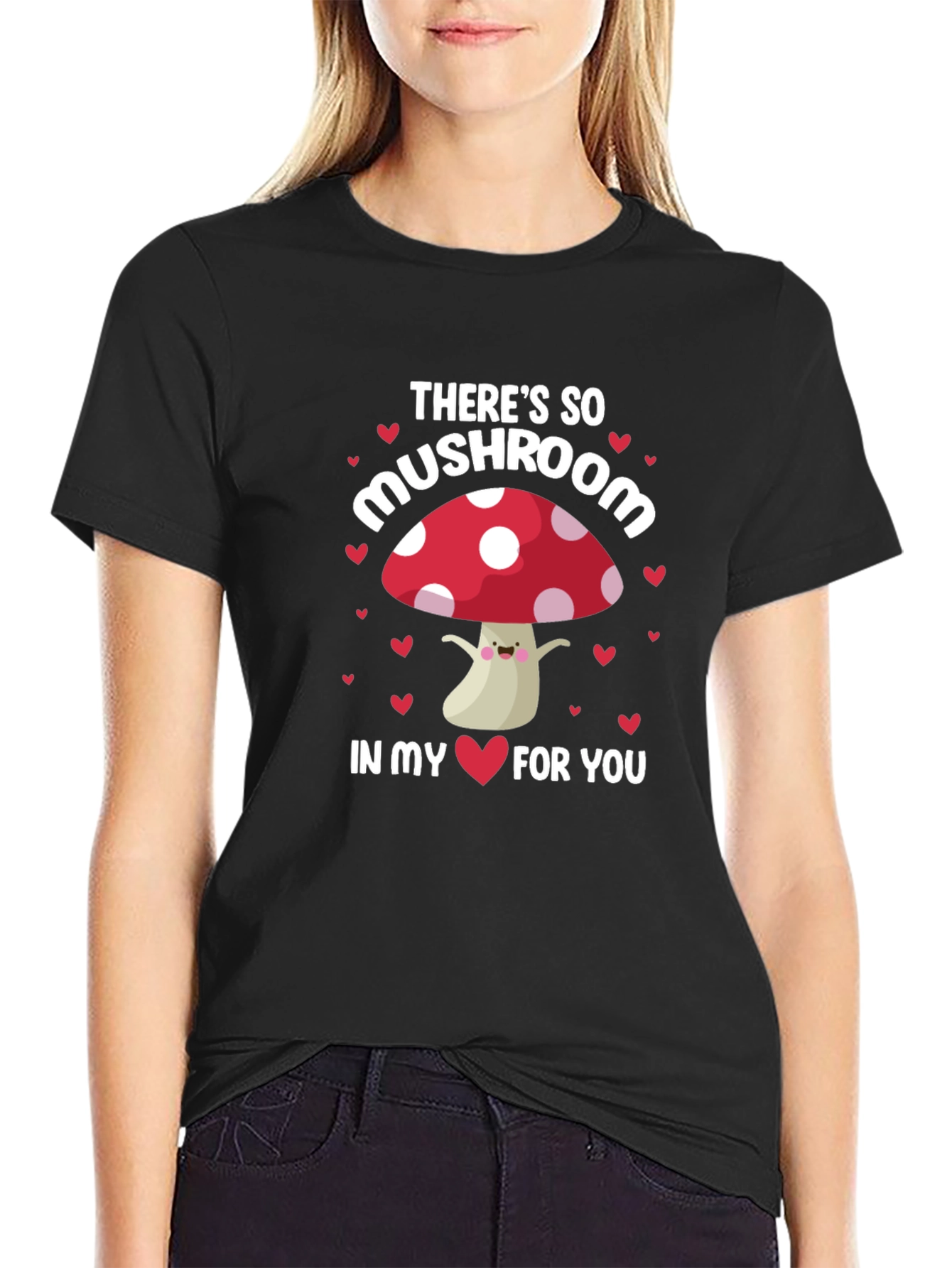 So Mushroom In My Heart T-Shirt