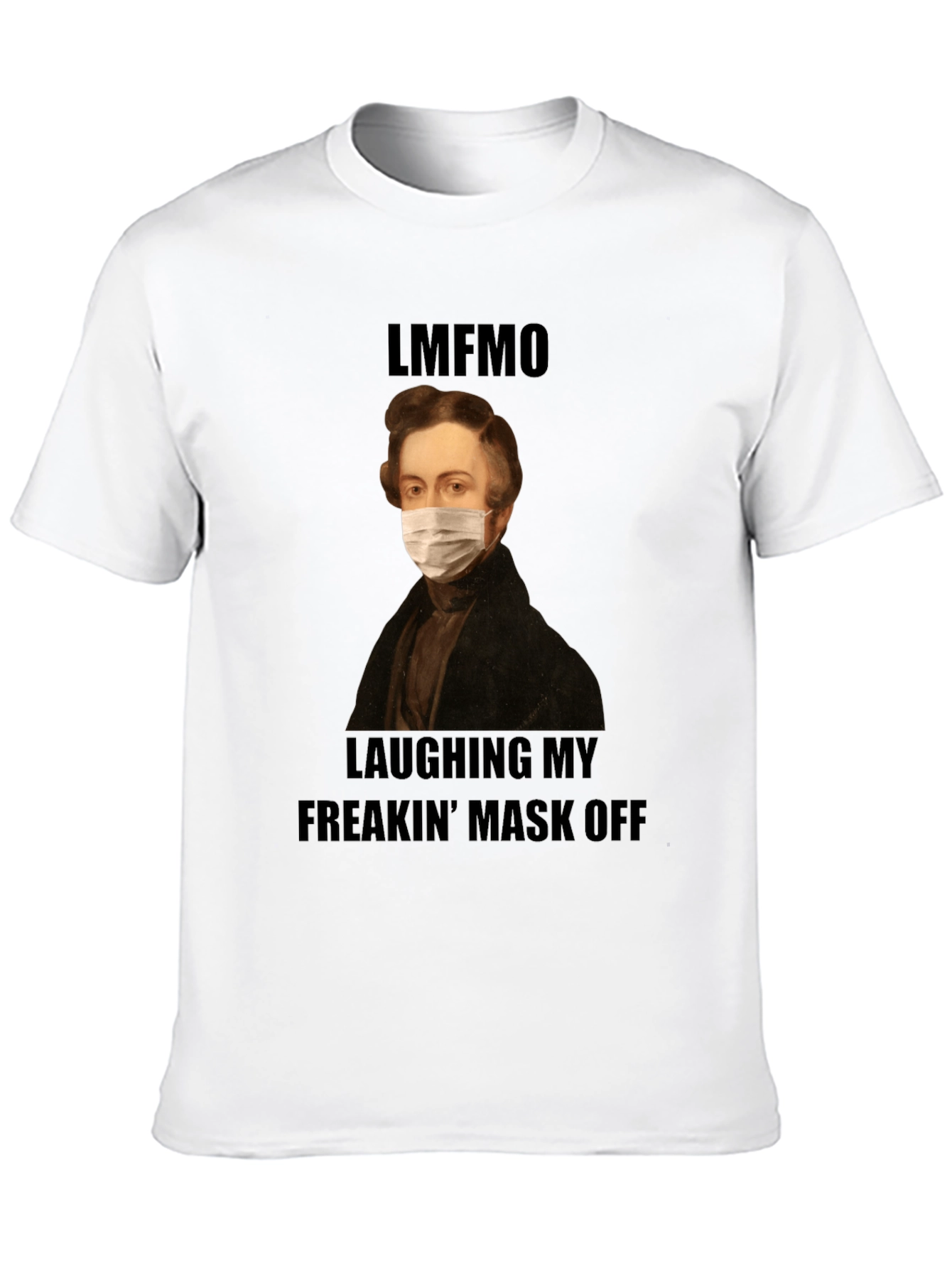 Laughing My Freakin Mask Off T-Shirt