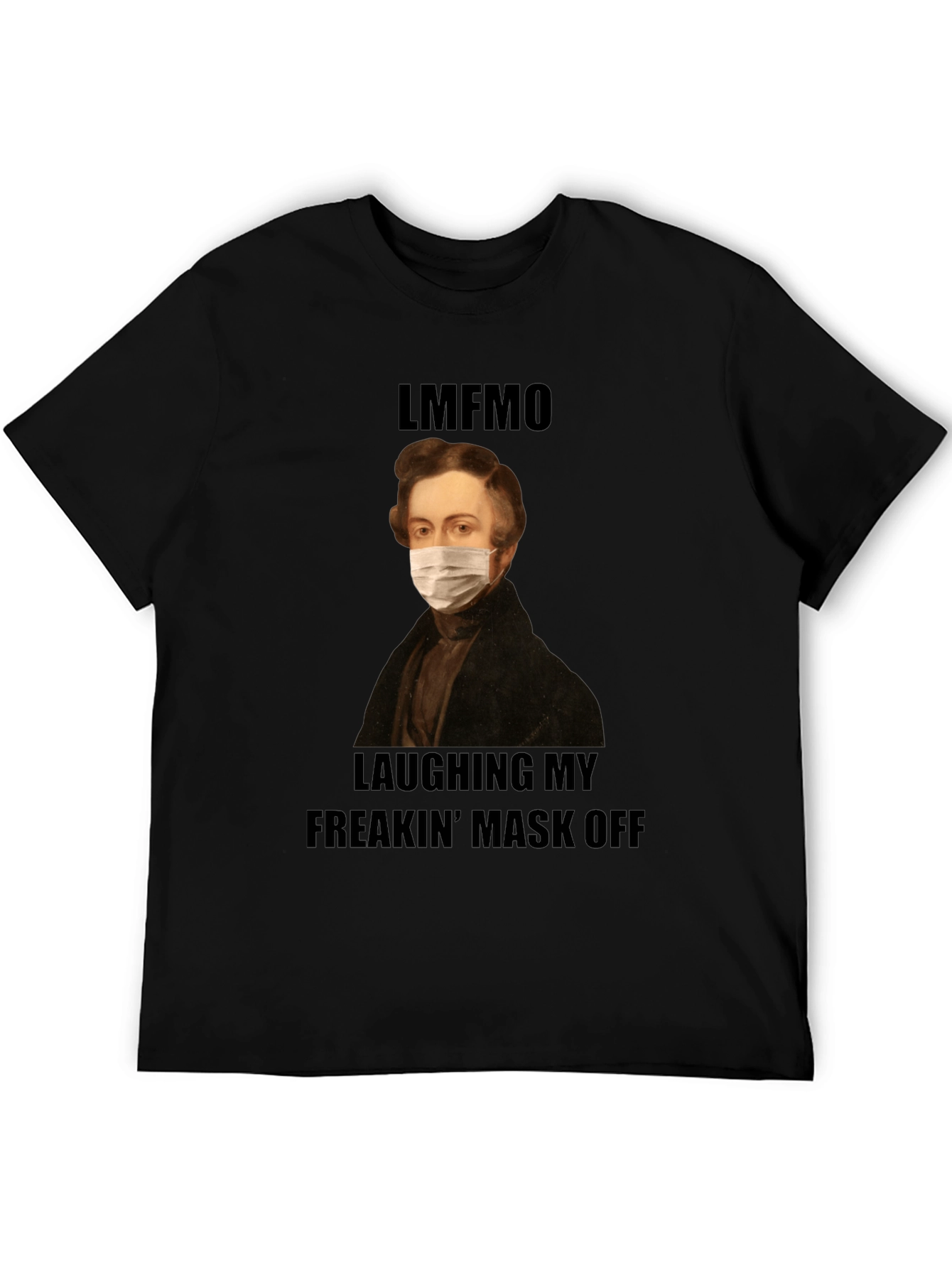 Laughing My Freakin Mask Off T-Shirt