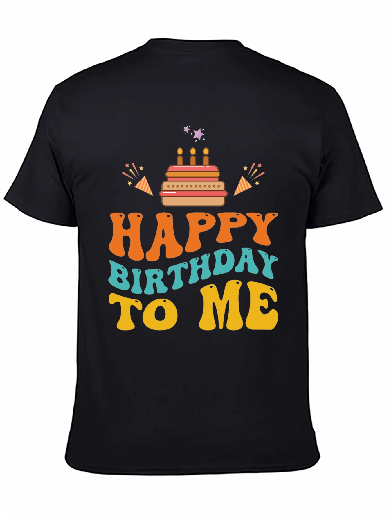 Happy Birthday To Me Graphic Tee