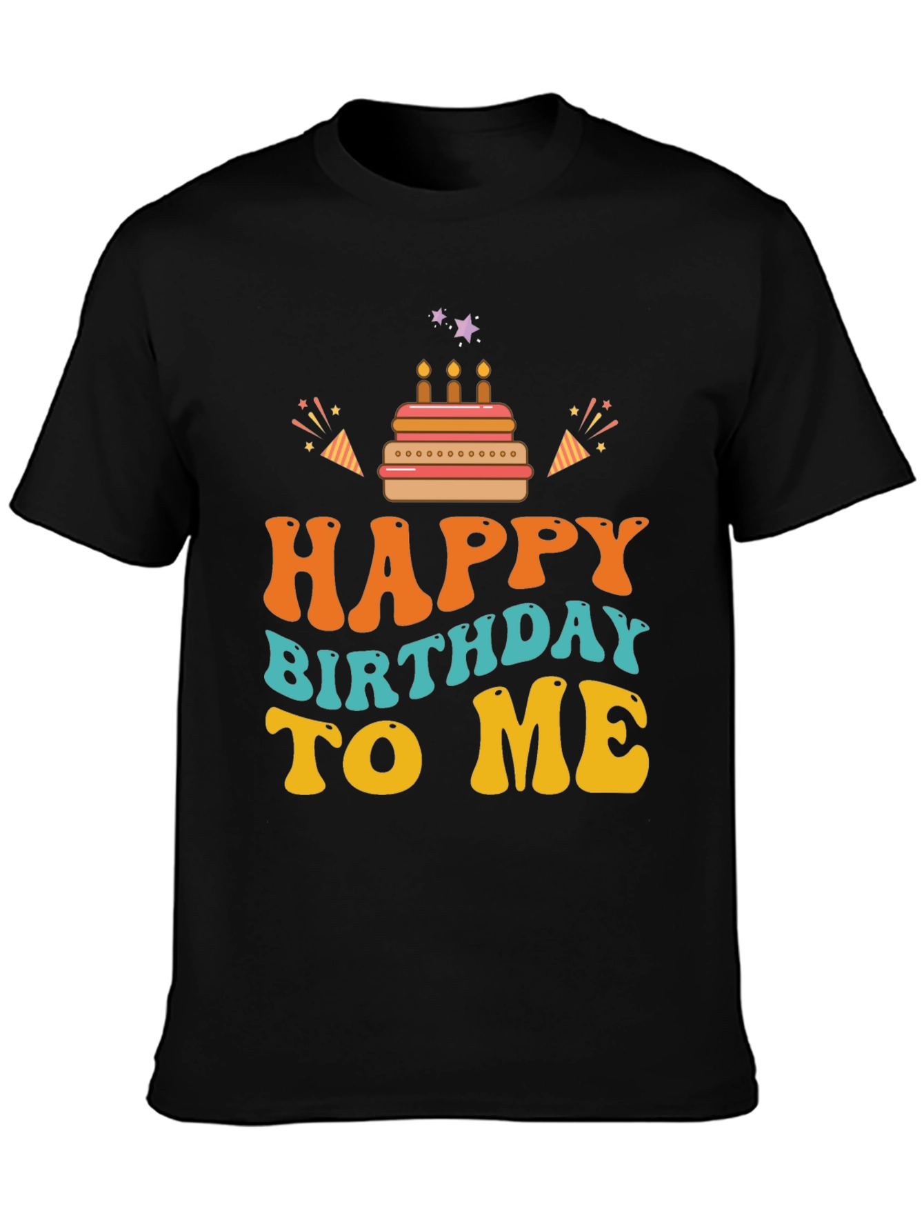 Happy Birthday To Me Graphic Tee