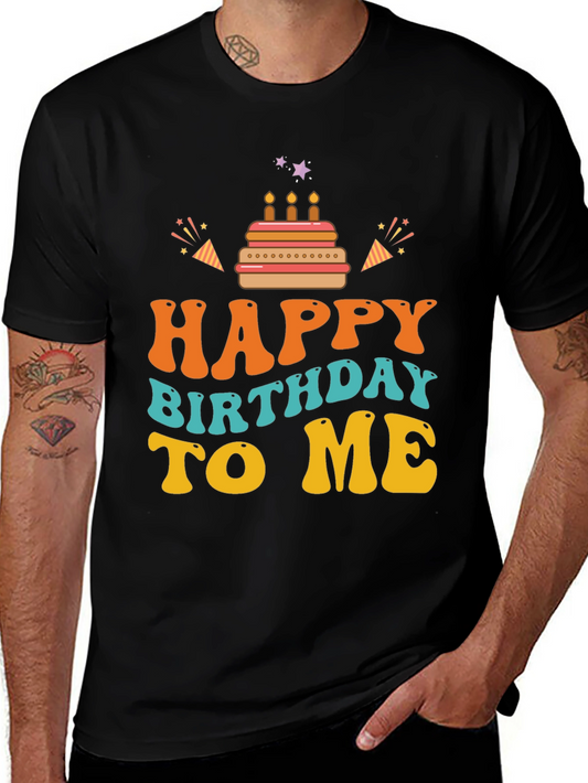 Happy Birthday To Me Graphic Tee