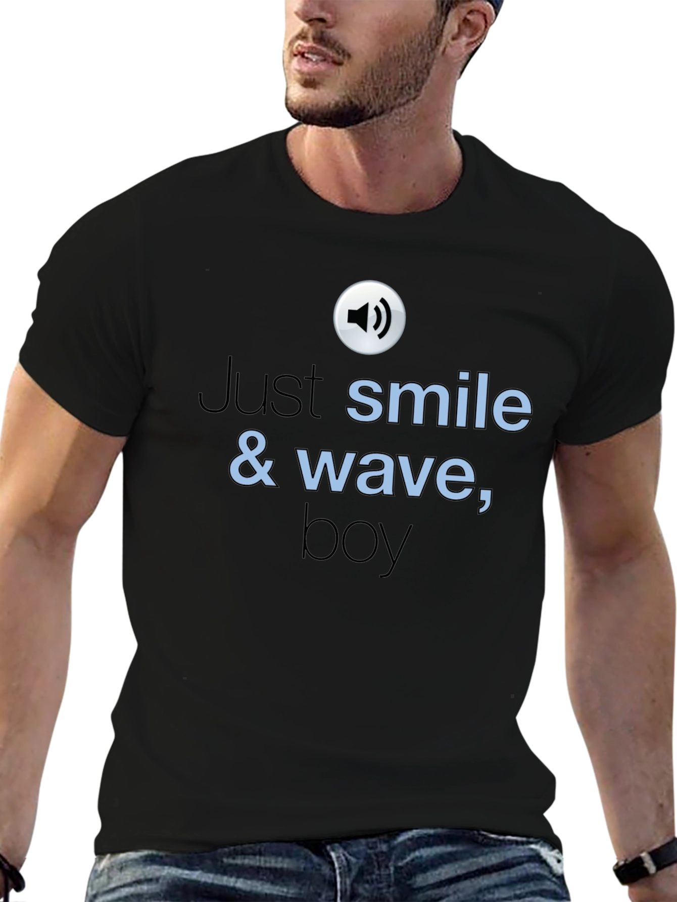 Just Smile & Wave T-Shirt