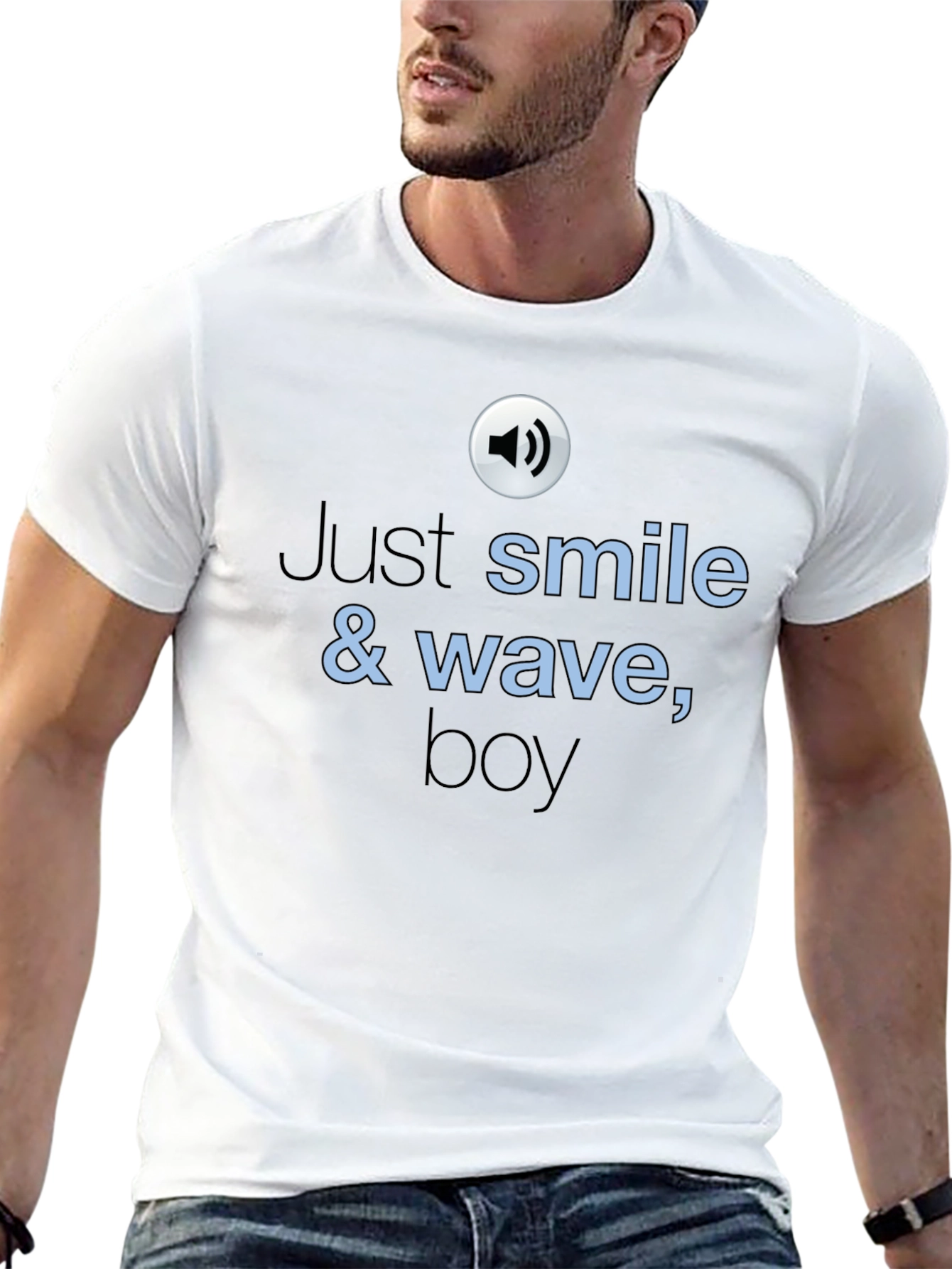 Just Smile & Wave T-Shirt
