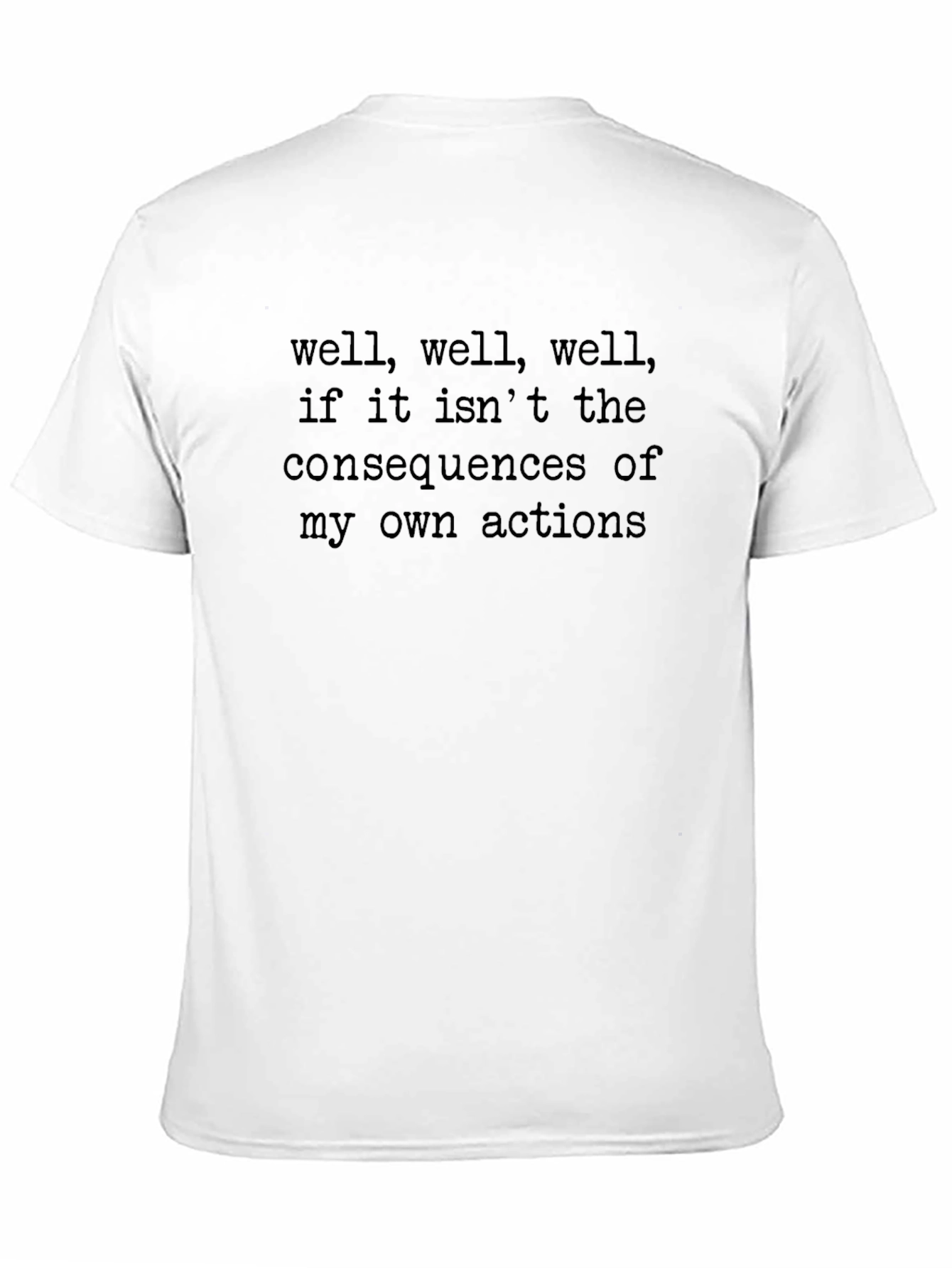 Consequences Graphic T-Shirt - Soft Cotton Blend