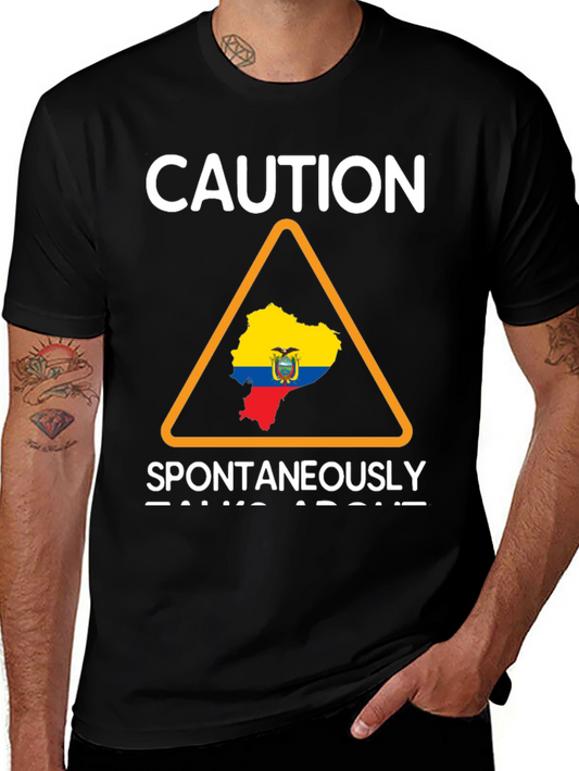 Caution: Ecuador T-Shirt - Spontaneously Talks