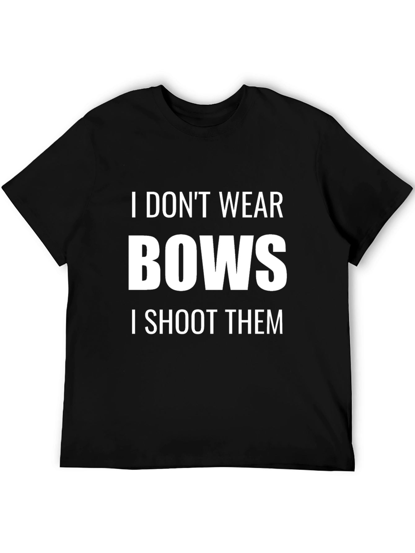 I Dont Wear Bows - Mens Graphic T-Shirt