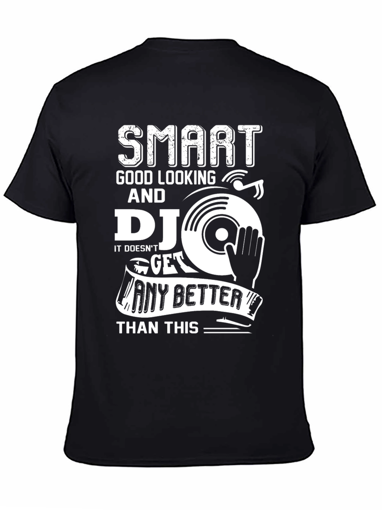 Smart Good Looking DJ Graphic T-Shirt