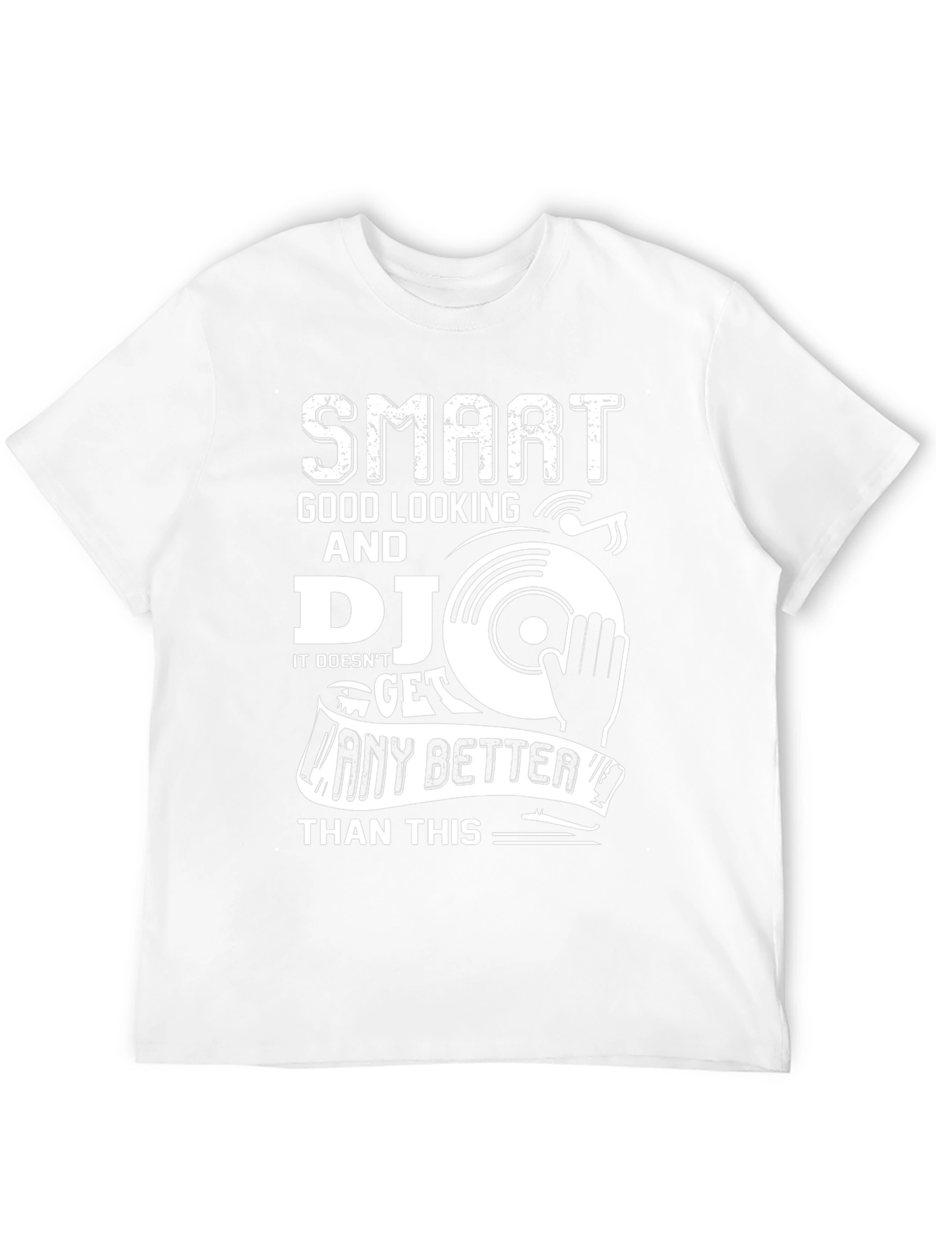 Smart Good Looking DJ Graphic T-Shirt