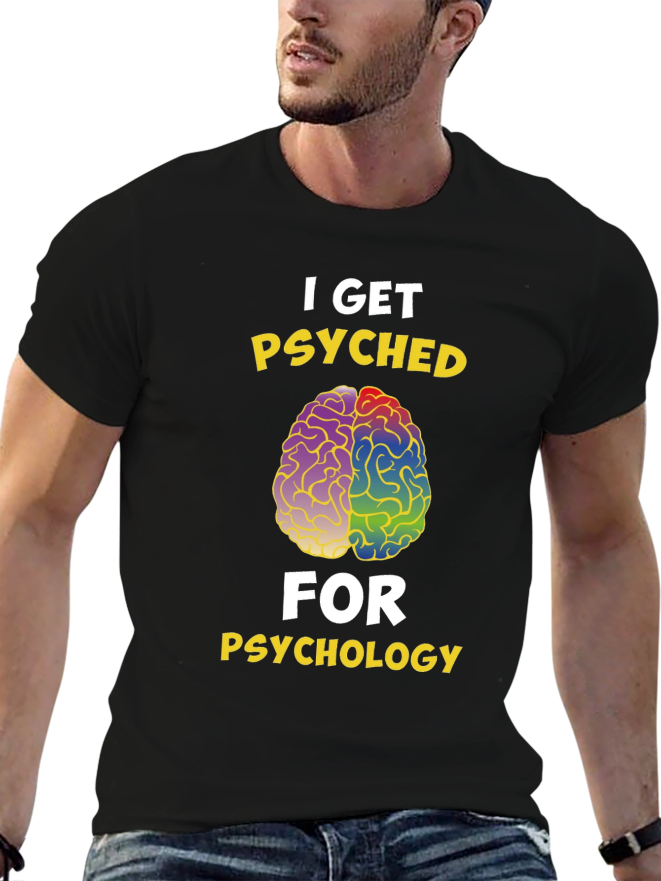 I Get Psyched for Psychology T-Shirt