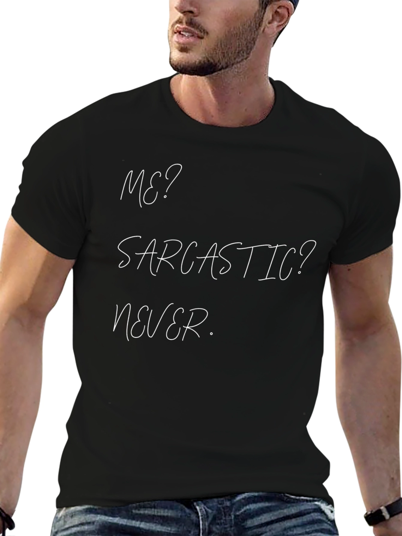 Sarcastic Never T-Shirt - Funny Novelty Tee