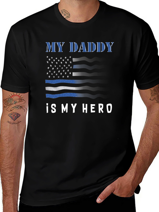My Daddy Is My Hero T-Shirt - Thin Blue Line