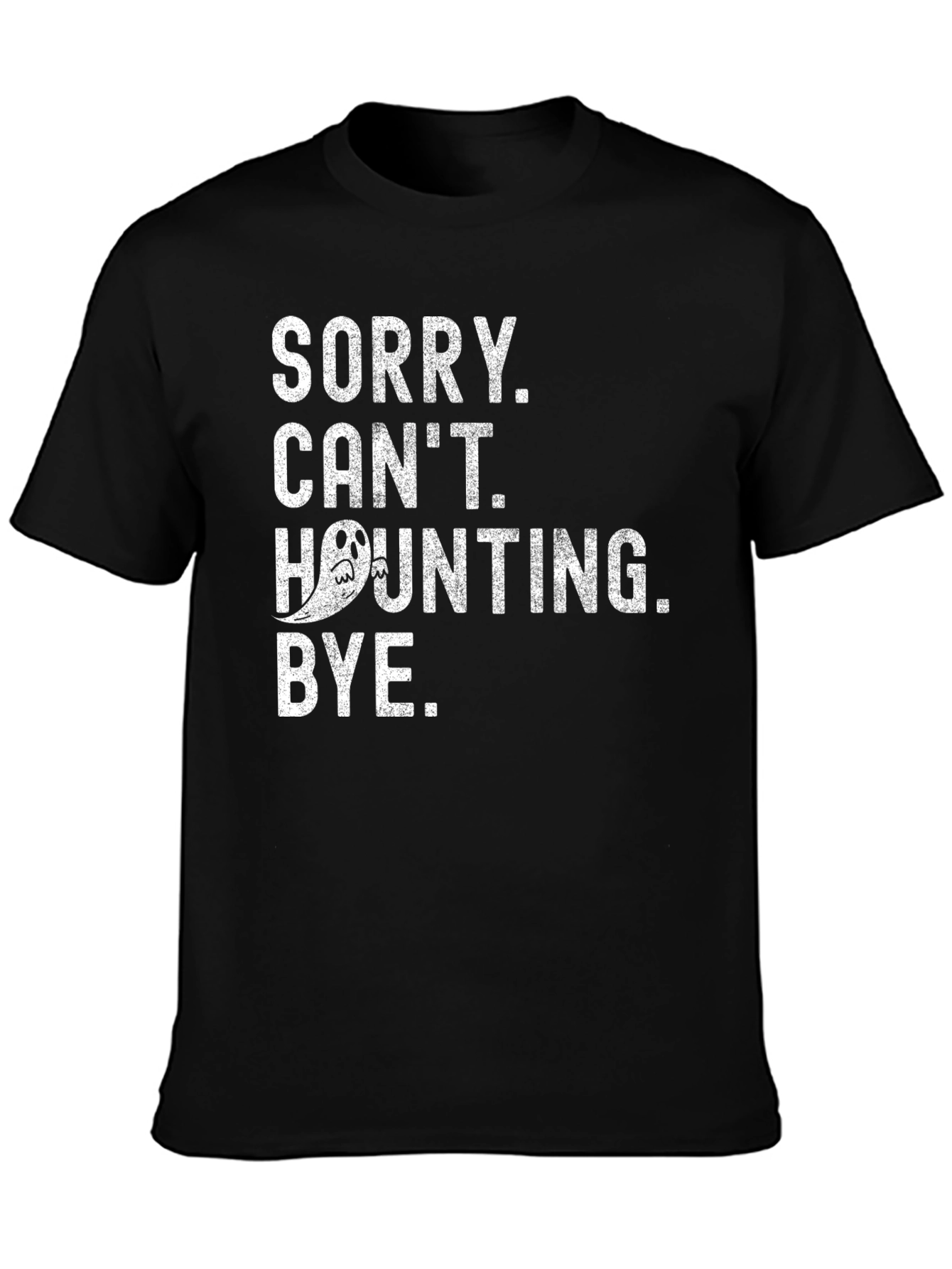Sorry Cant Haunting Bye. Halloween T-Shirt